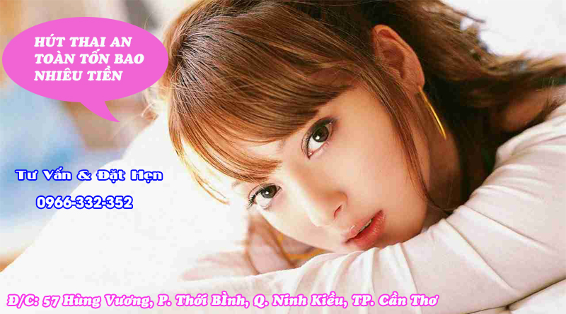 Chi Phí Hút Thai Bao Nhiêu? | Đa khoa Cần Thơ