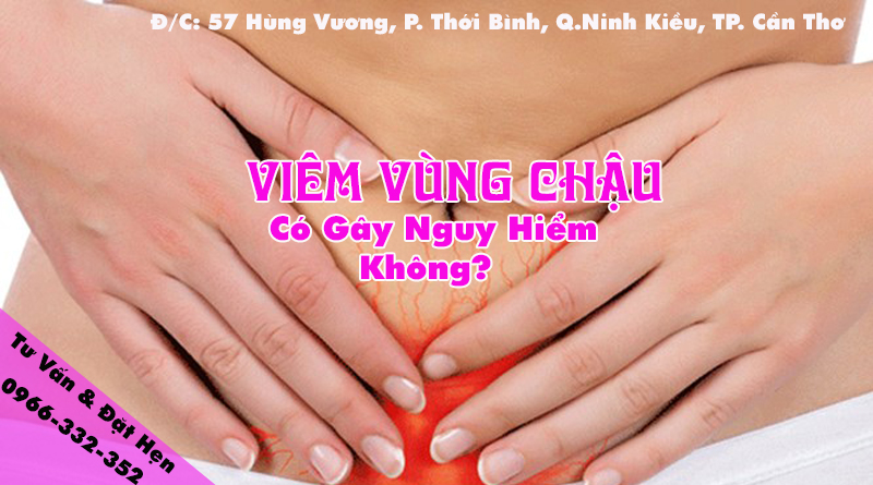 Viêm Vùng Chậu | Nguyên Nhân, Triệu Chứng Và Cách Điều Trị