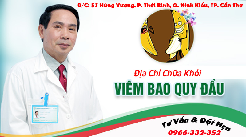 Địa chỉ điều trị viêm bao quy đầu - Phòng khám đa khoa Cần Thơ